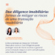 Evite surpresas ao negociar imóveis! Descubra como a Due Diligence pode proteger você de riscos ocultos e garantir uma transação segura e sem complicações. Leia mais!